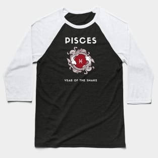 PISCES / Year of the SNAKE Baseball T-Shirt